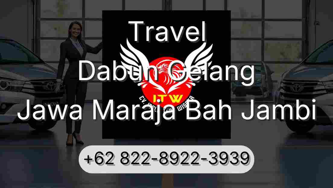 Travel Dabun Gelang Jawa Maraja Bah Jambi