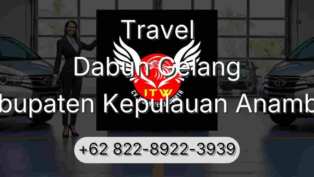 Travel Dabun Gelang Kabupaten Kepulauan Anambas