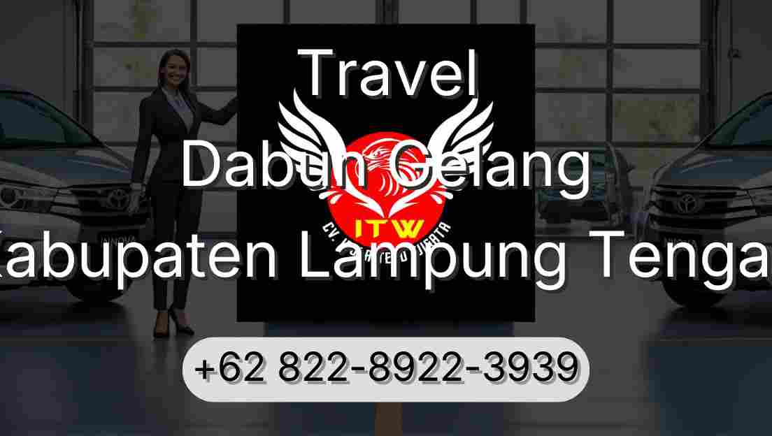 Travel Dabun Gelang Kabupaten Lampung Tengah