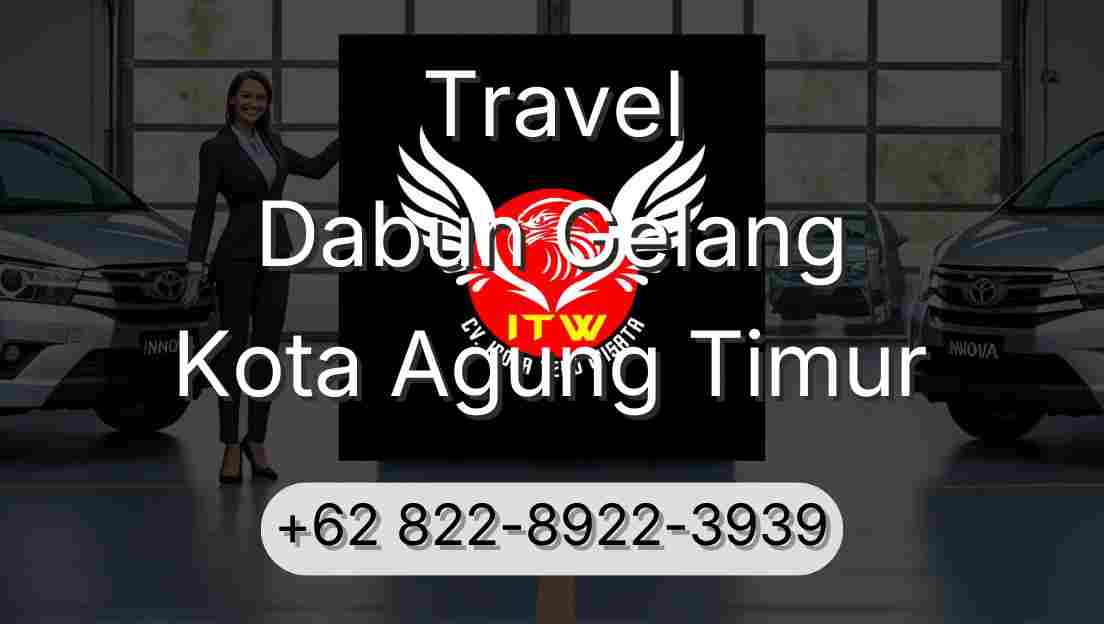 Travel Dabun Gelang Kota Agung Timur