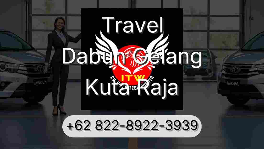 Travel Dabun Gelang Kuta Raja