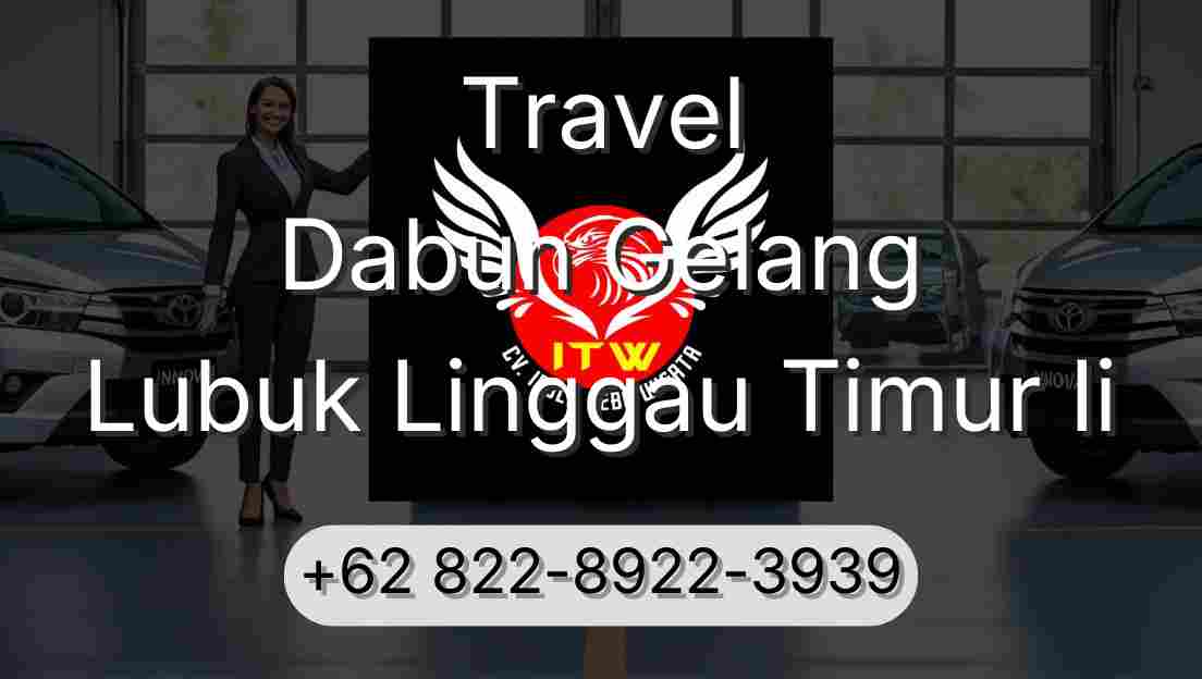 Travel Dabun Gelang Lubuk Linggau Timur Ii