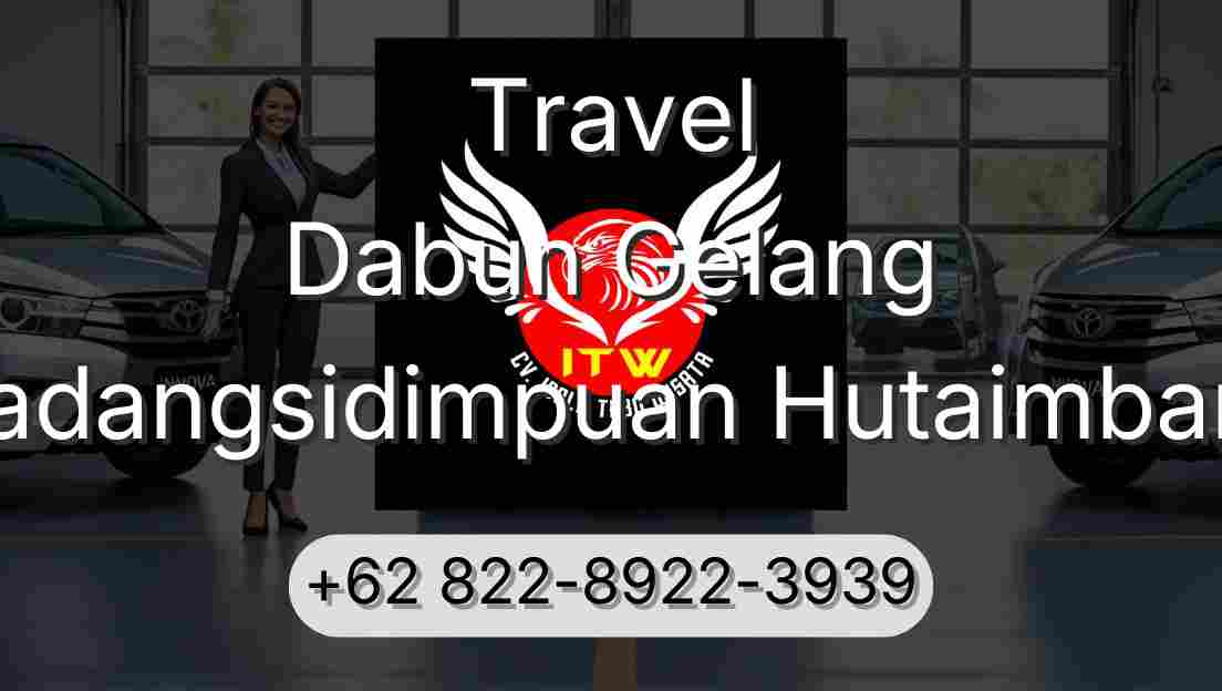 Travel Dabun Gelang Padangsidimpuan Hutaimbaru
