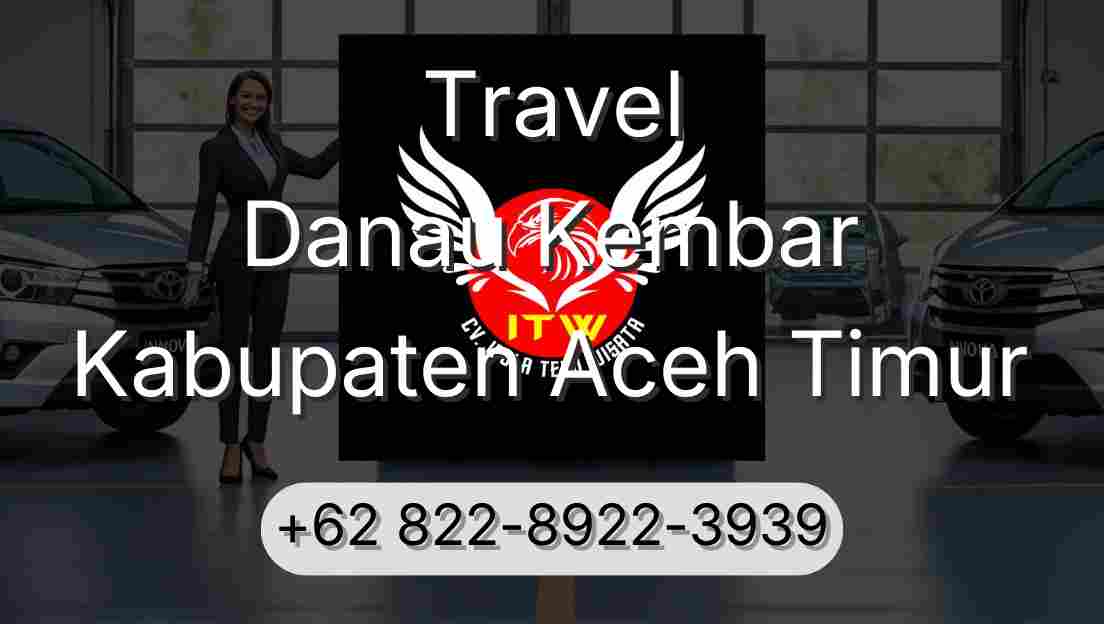 Travel Danau Kembar Kabupaten Aceh Timur