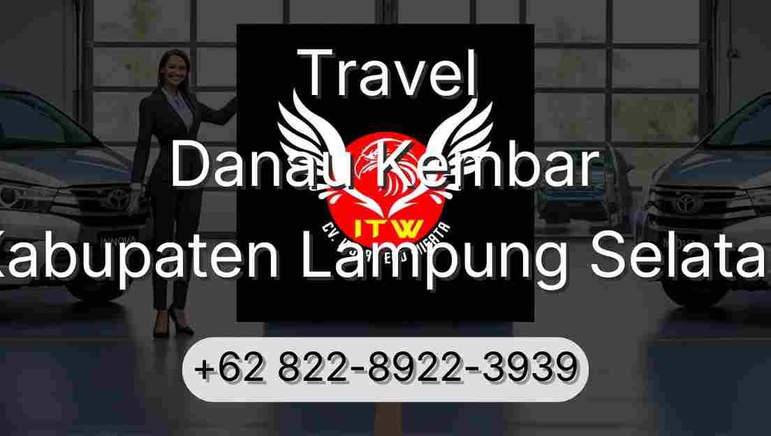 Travel Danau Kembar Kabupaten Lampung Selatan