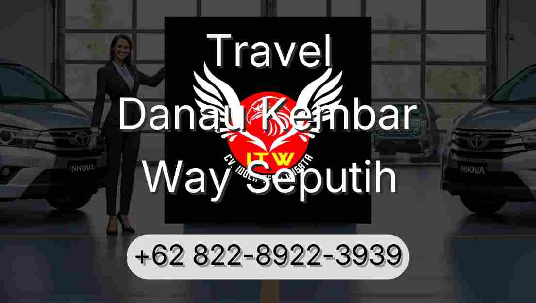 Travel Danau Kembar Way Seputih