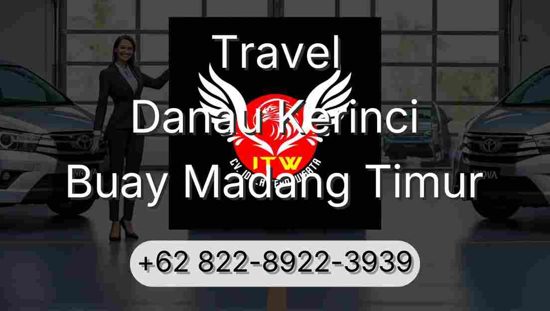 Travel Danau Kerinci Buay Madang Timur