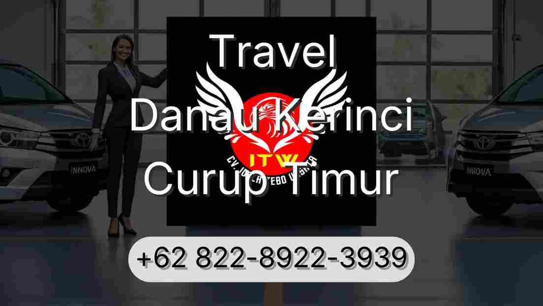 Travel Danau Kerinci Curup Timur