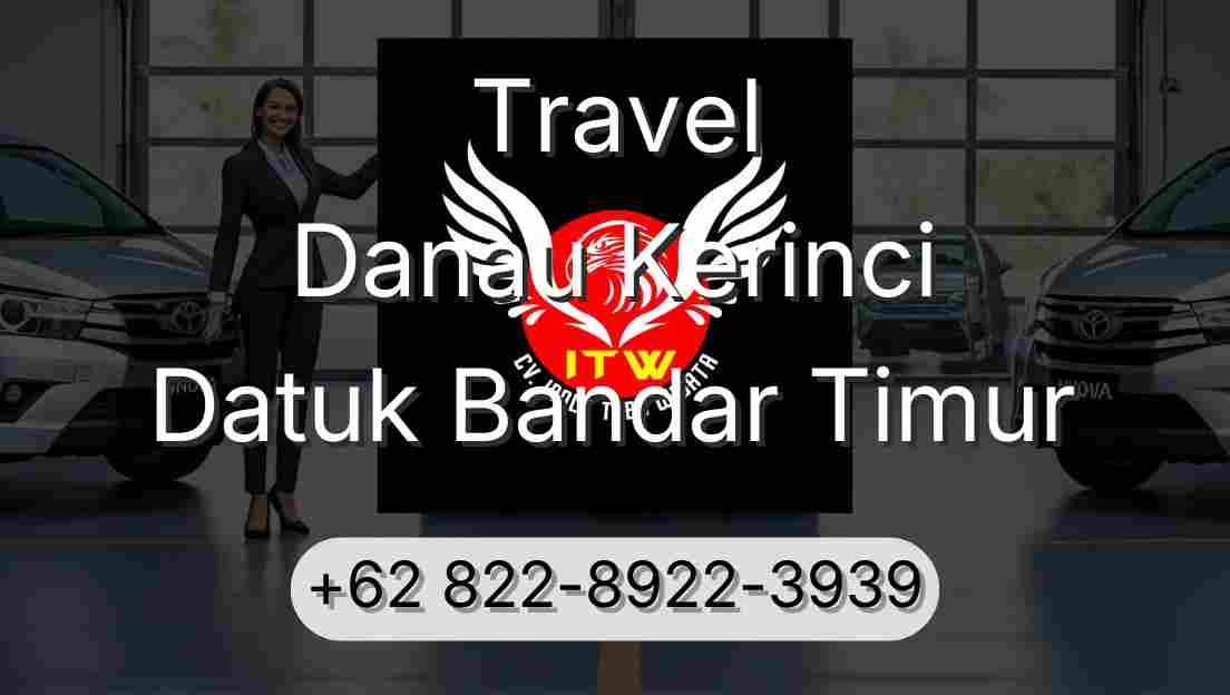 Travel Danau Kerinci Datuk Bandar Timur