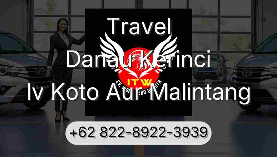 Travel Danau Kerinci Iv Koto Aur Malintang