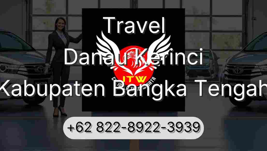 Travel Danau Kerinci Kabupaten Bangka Tengah