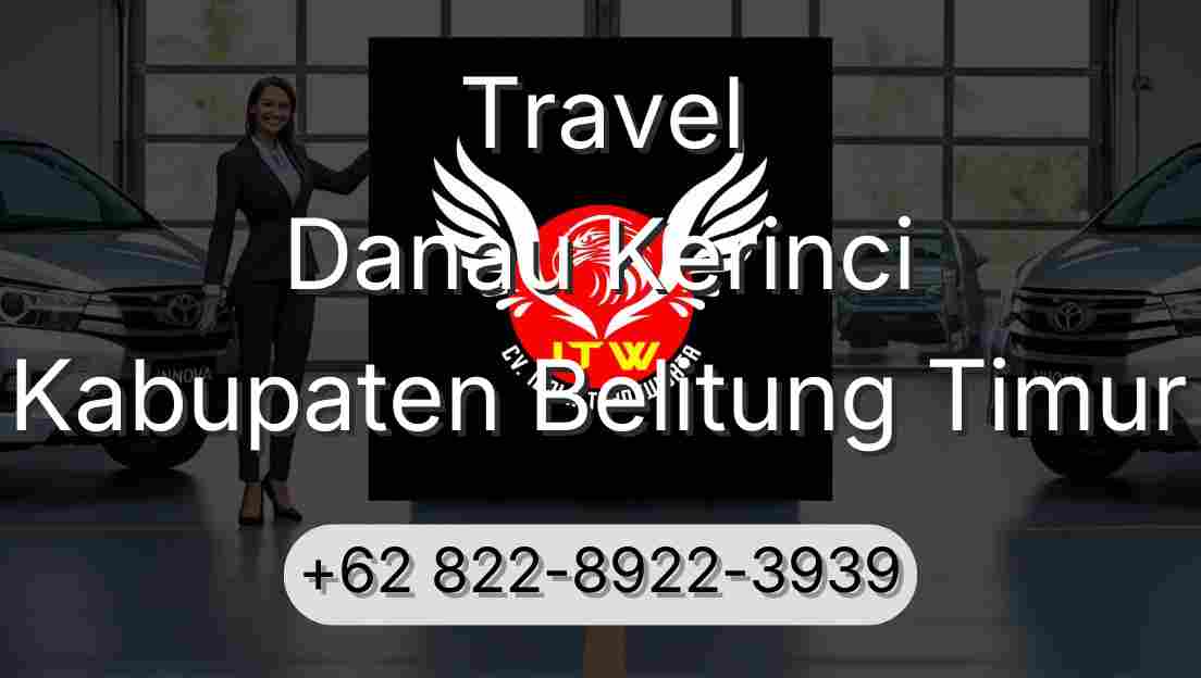 Travel Danau Kerinci Kabupaten Belitung Timur