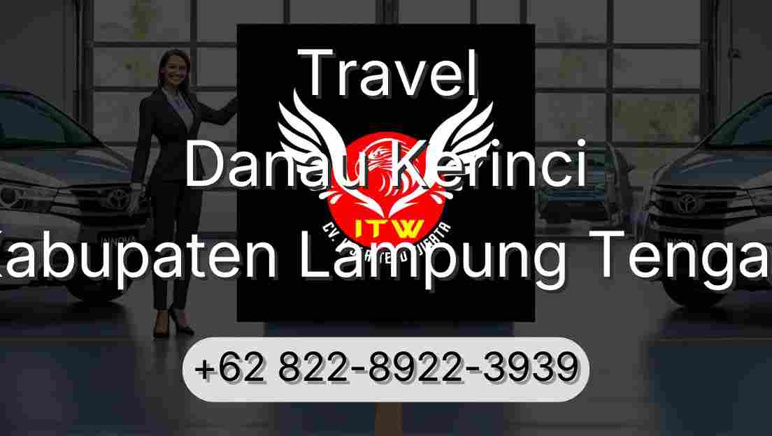 Travel Danau Kerinci Kabupaten Lampung Tengah