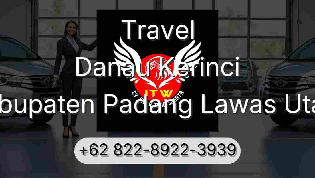 Travel Danau Kerinci Kabupaten Padang Lawas Utara