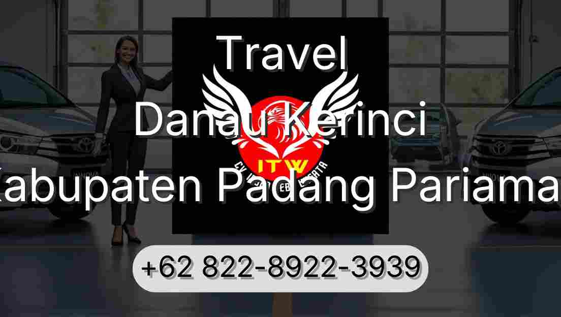 Travel Danau Kerinci Kabupaten Padang Pariaman