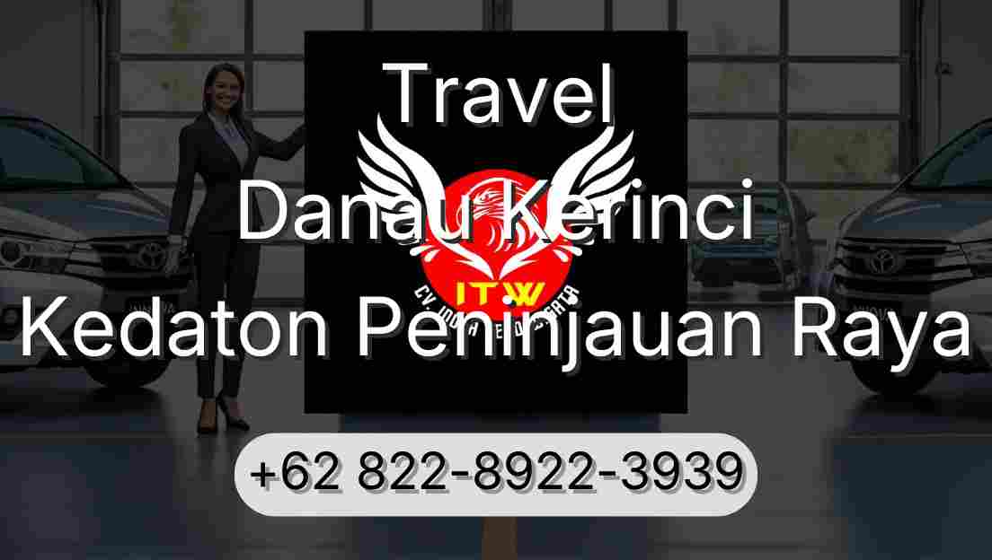 Travel Danau Kerinci Kedaton Peninjauan Raya