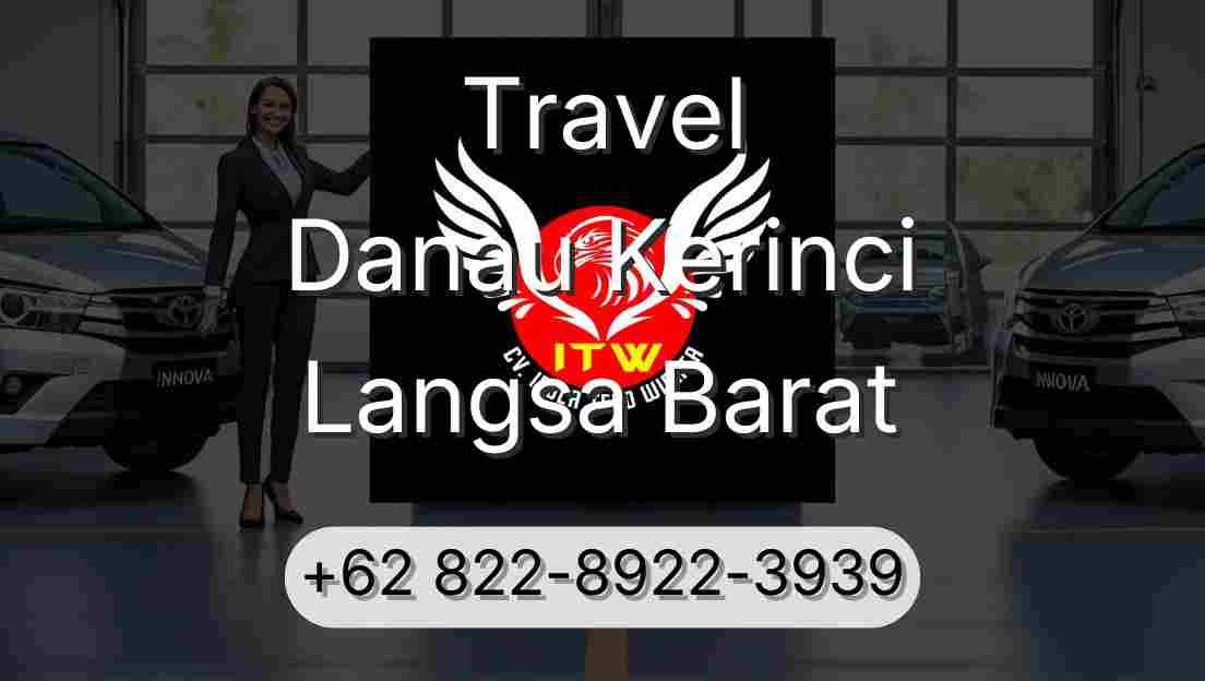 Travel Danau Kerinci Langsa Barat