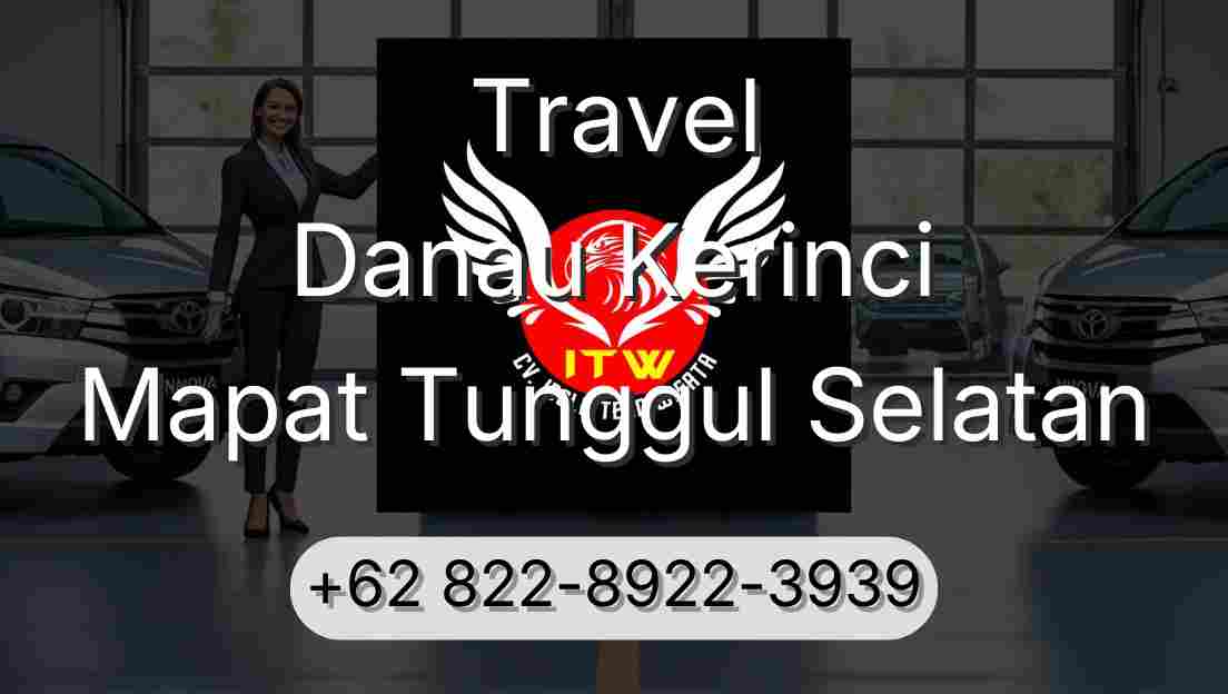 Travel Danau Kerinci Mapat Tunggul Selatan