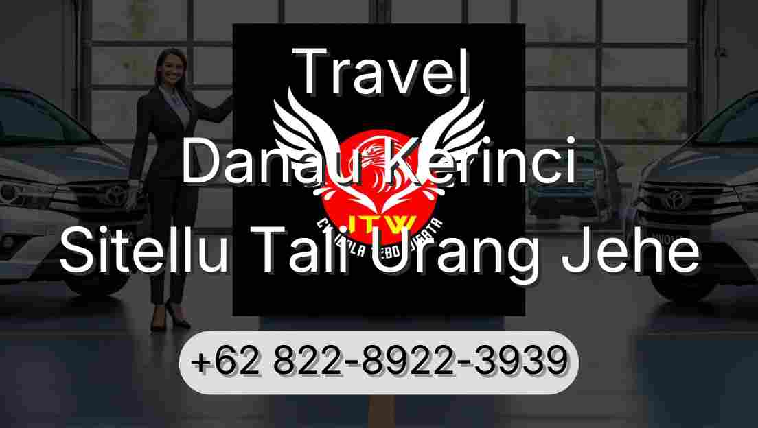 Travel Danau Kerinci Sitellu Tali Urang Jehe