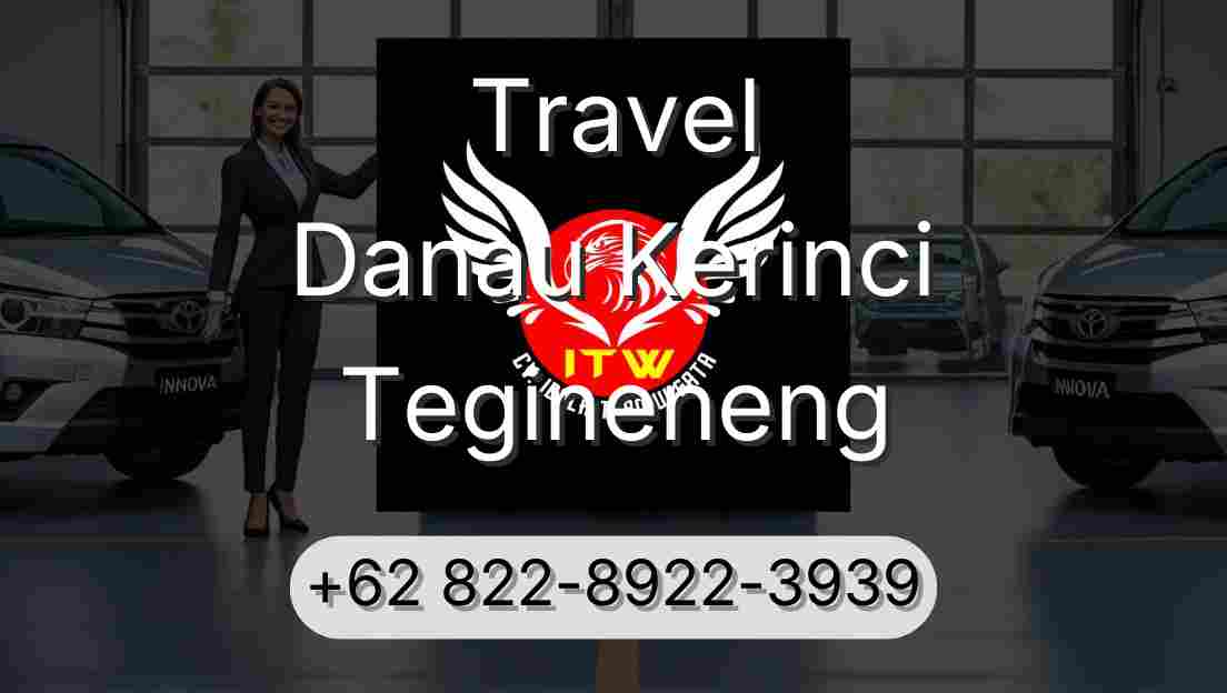Travel Danau Kerinci Tegineneng