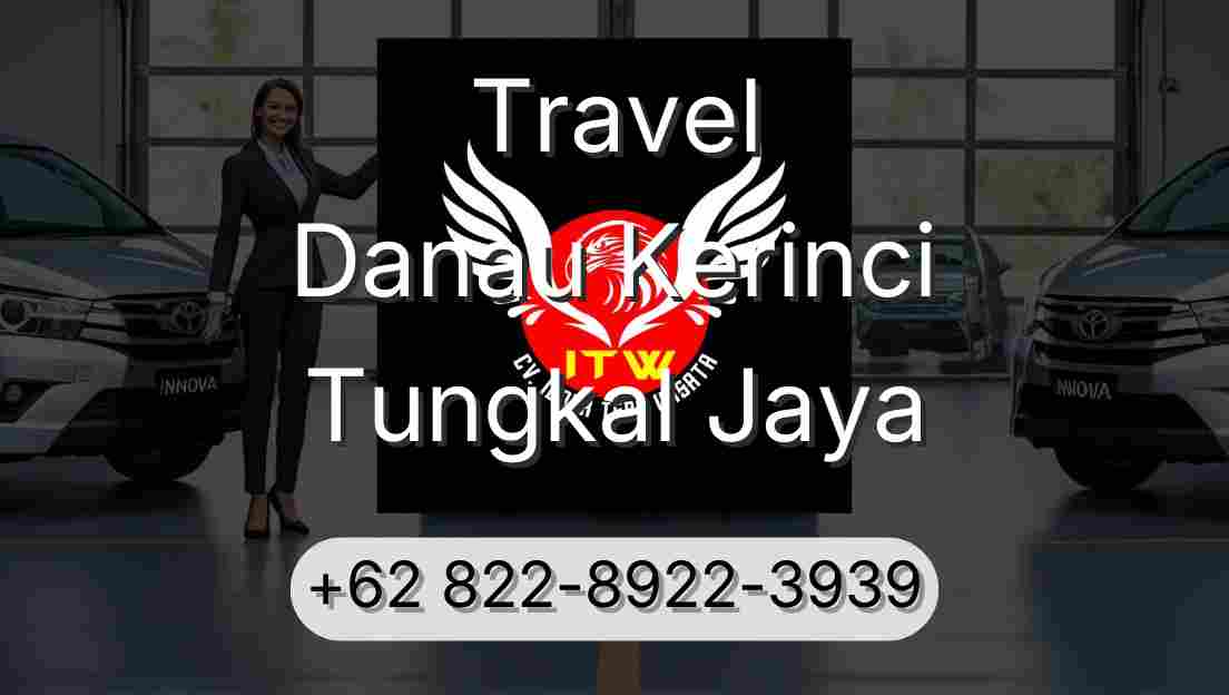 Travel Danau Kerinci Tungkal Jaya