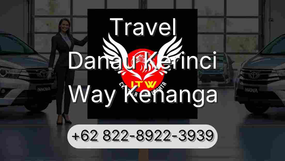 Travel Danau Kerinci Way Kenanga