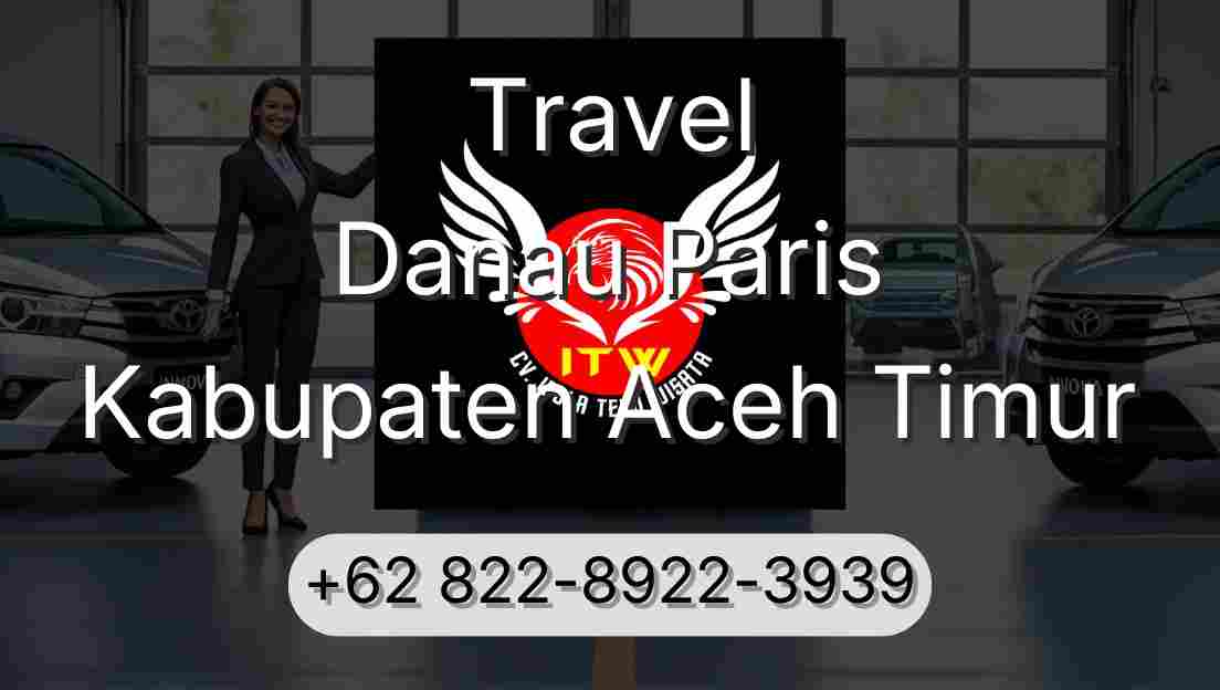 Travel Danau Paris Kabupaten Aceh Timur