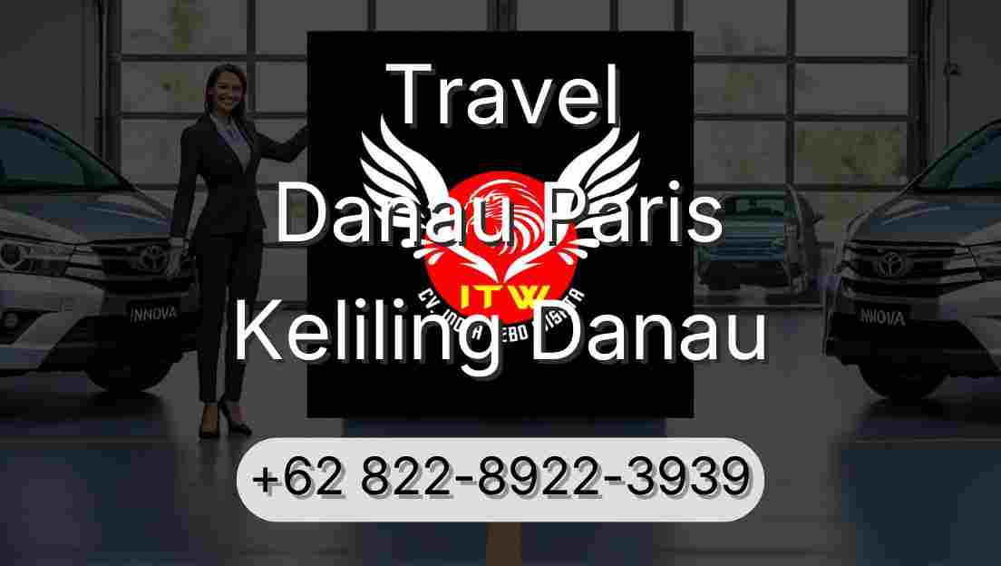 Travel Danau Paris Keliling Danau