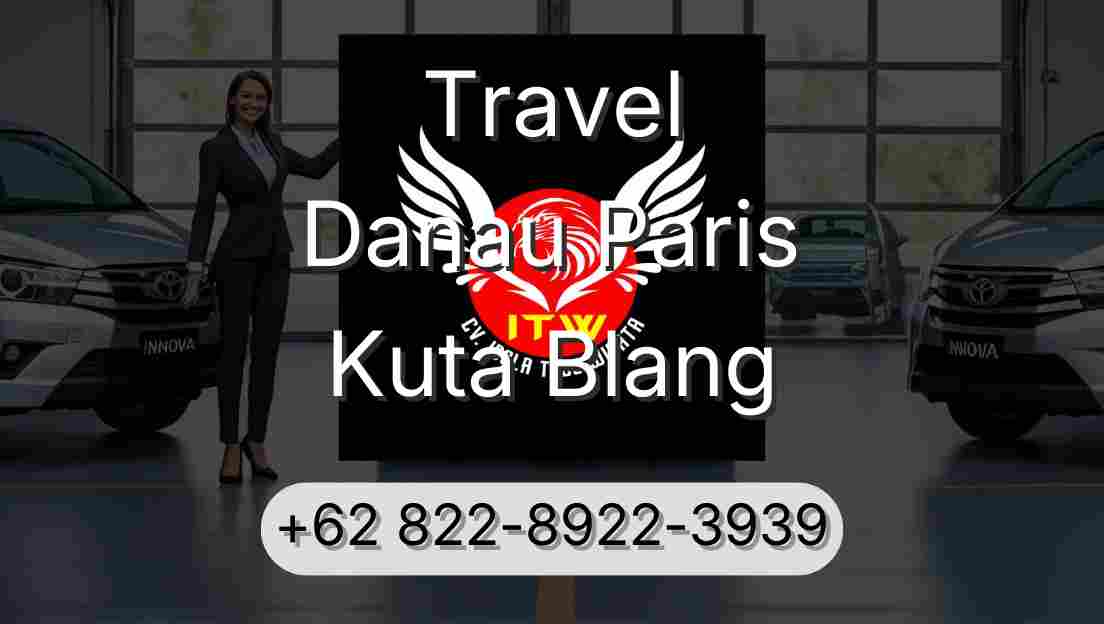 Travel Danau Paris Kuta Blang