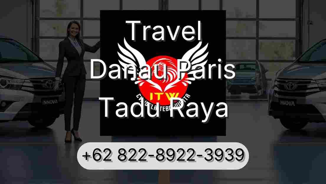Travel Danau Paris Tadu Raya