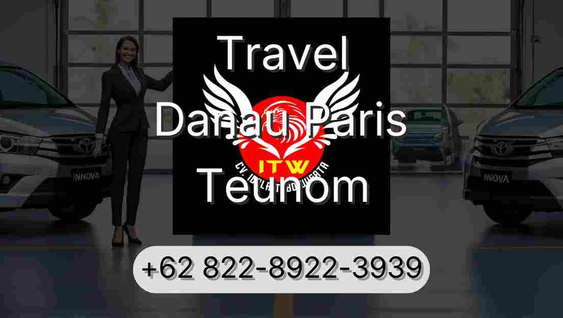 Travel Danau Paris Teunom
