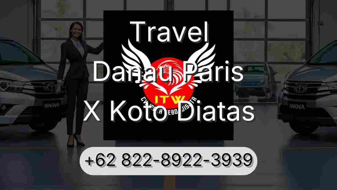 Travel Danau Paris X Koto Diatas