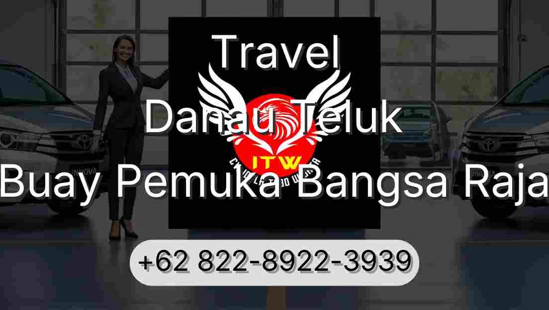 Travel Danau Teluk Buay Pemuka Bangsa Raja