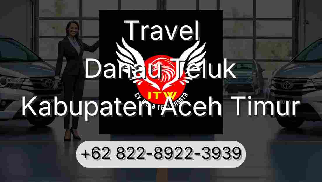 Travel Danau Teluk Kabupaten Aceh Timur