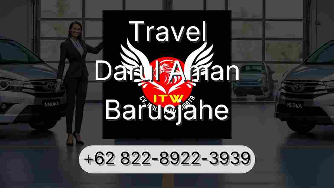 Travel Darul Aman Barusjahe