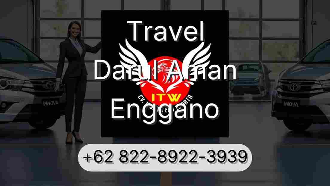 Travel Darul Aman Enggano