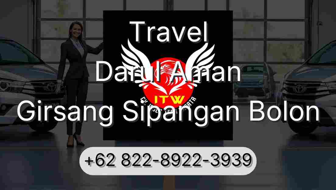 Travel Darul Aman Girsang Sipangan Bolon