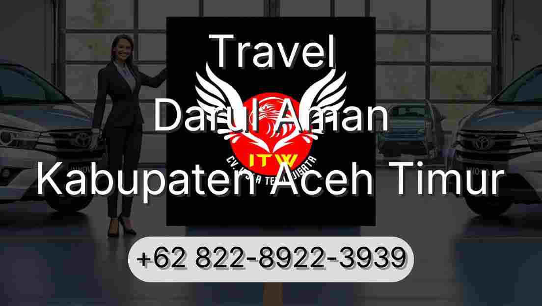 Travel Darul Aman Kabupaten Aceh Timur