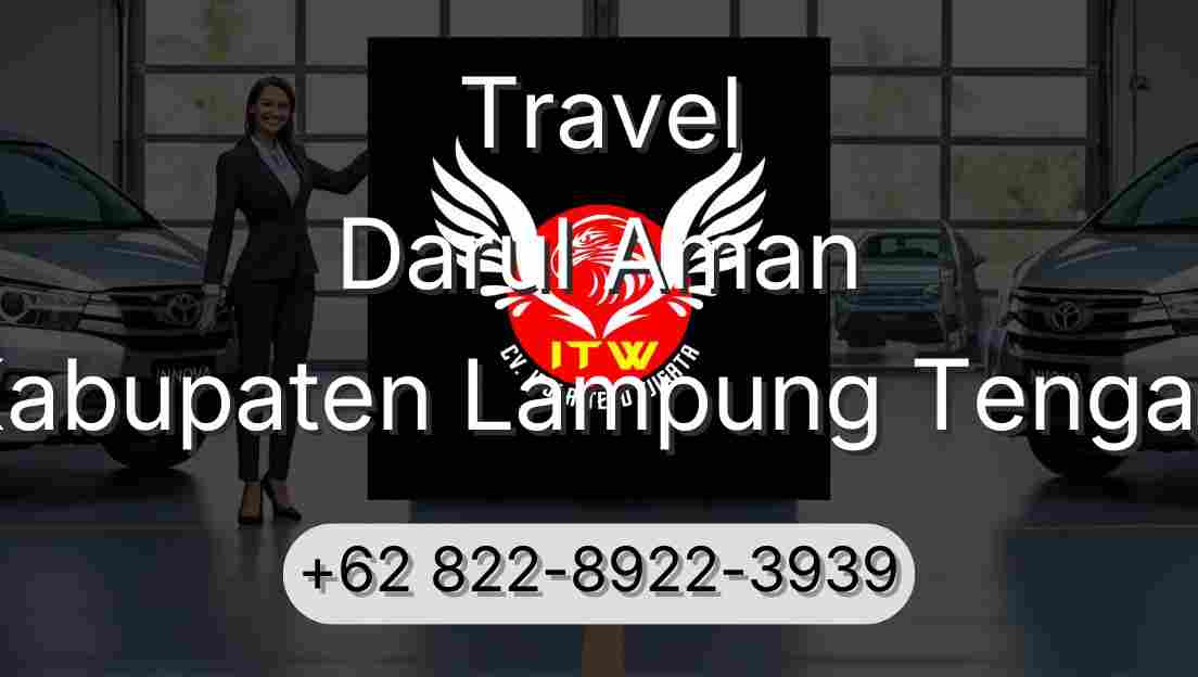 Travel Darul Aman Kabupaten Lampung Tengah