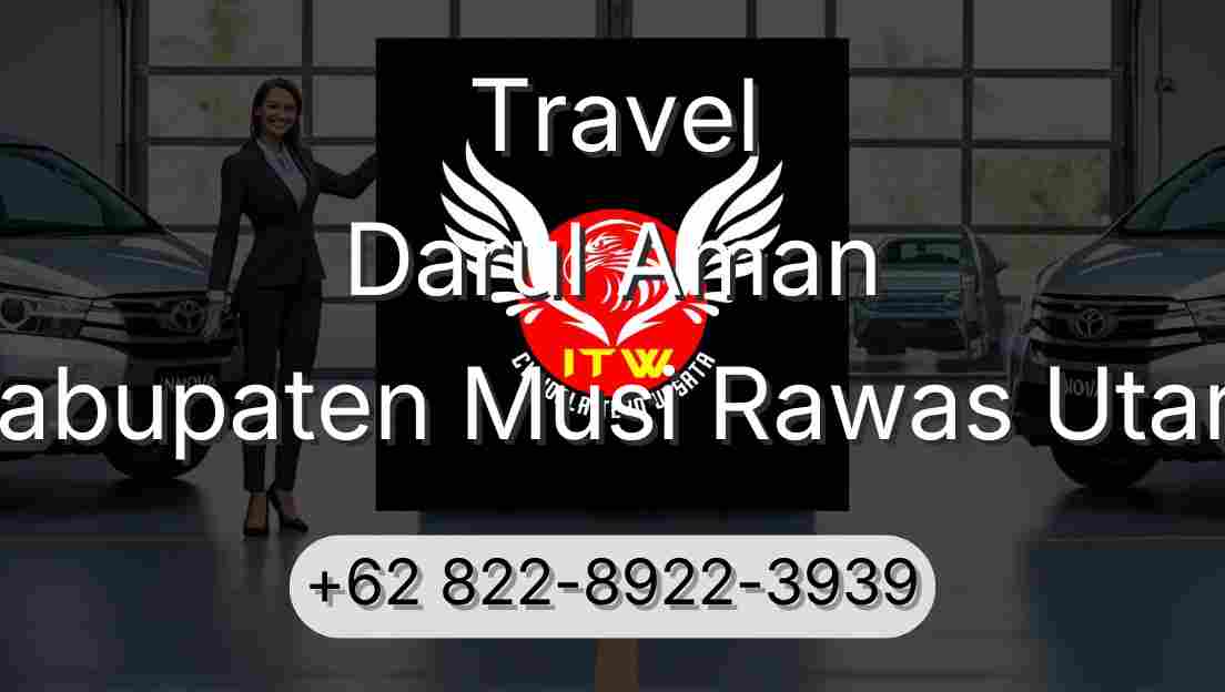 Travel Darul Aman Kabupaten Musi Rawas Utara