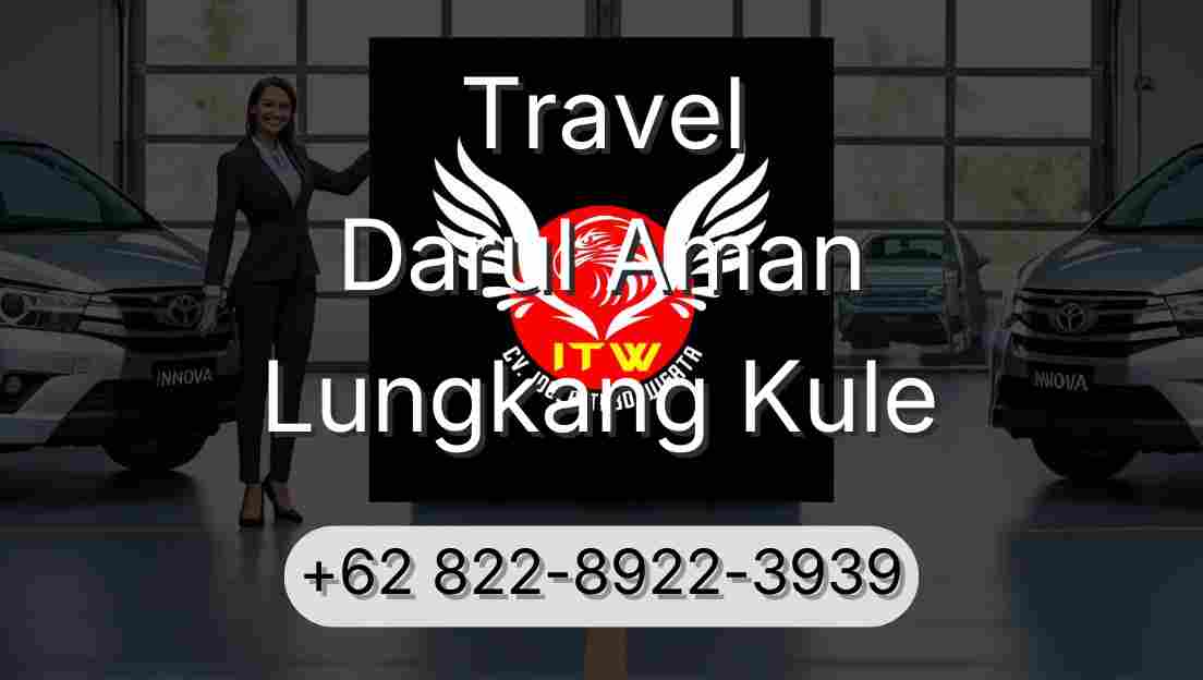 Travel Darul Aman Lungkang Kule
