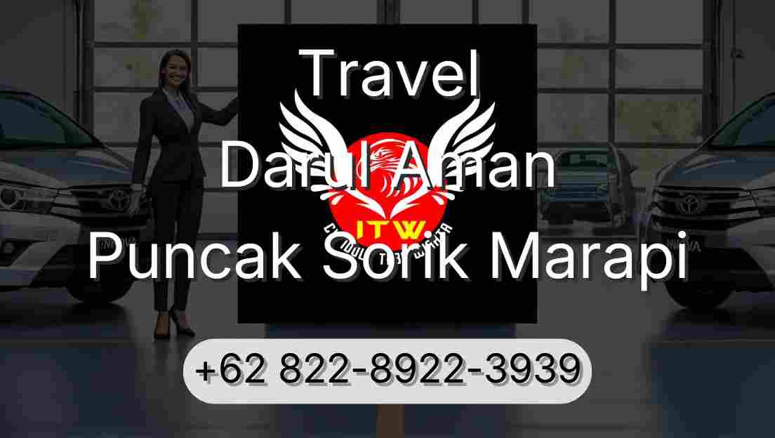 Travel Darul Aman Puncak Sorik Marapi