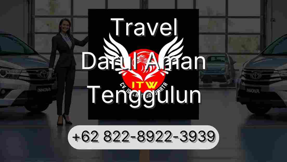 Travel Darul Aman Tenggulun