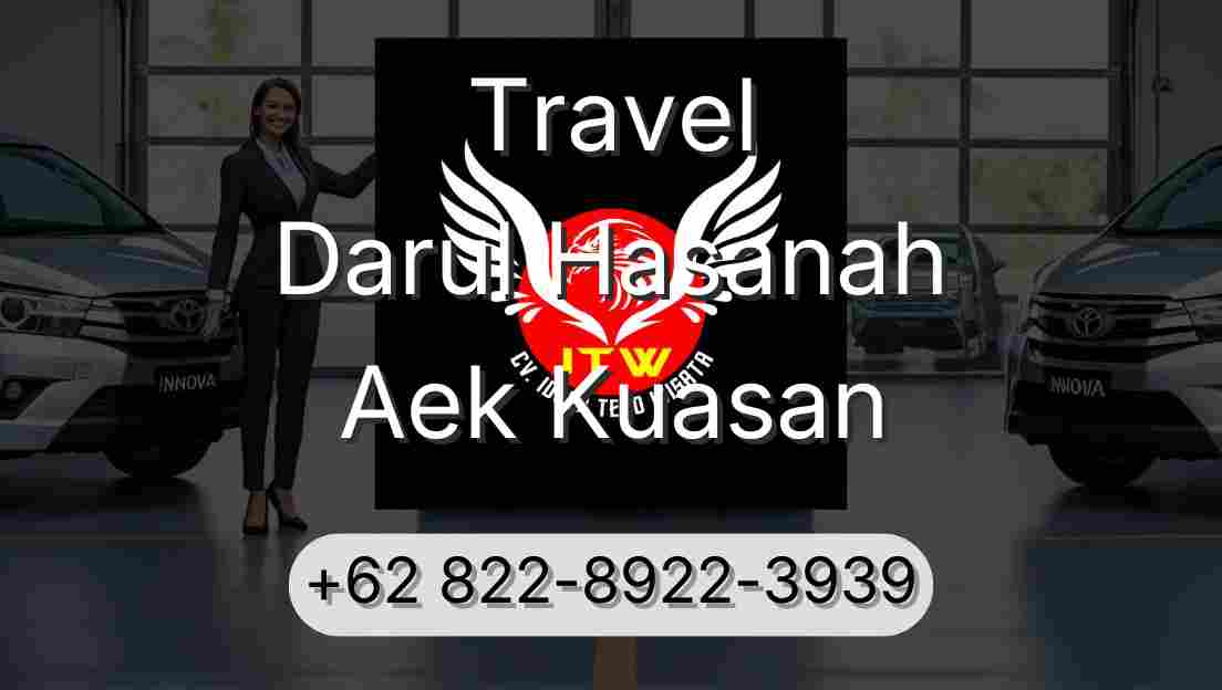 Travel Darul Hasanah Aek Kuasan