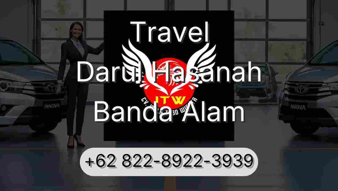 Travel Darul Hasanah Banda Alam