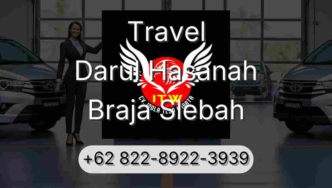 Travel Darul Hasanah Braja Slebah
