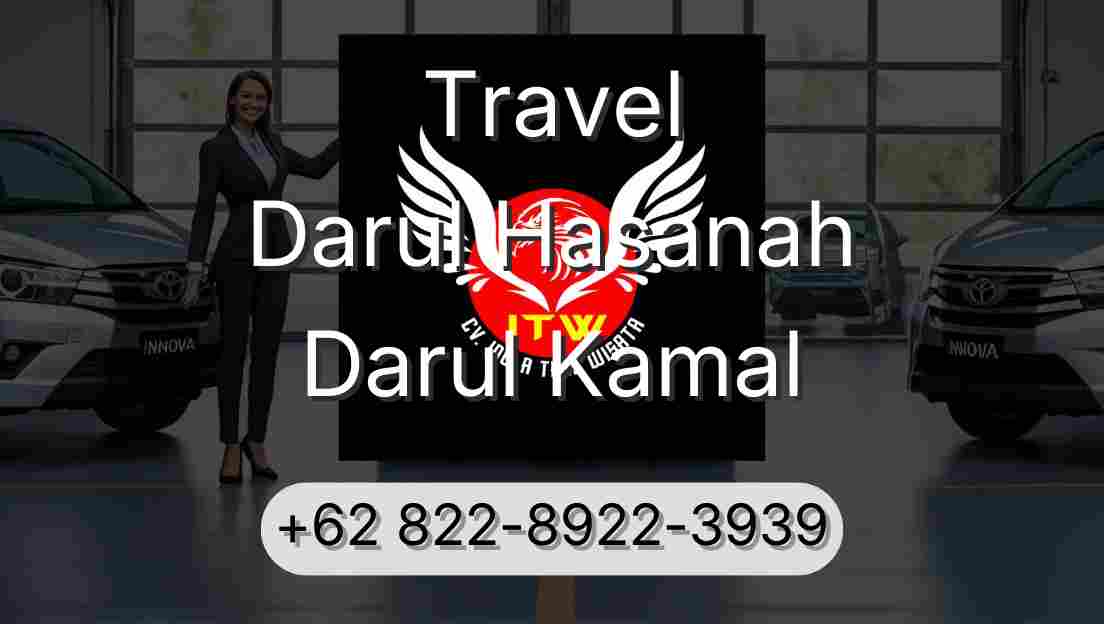 Travel Darul Hasanah Darul Kamal