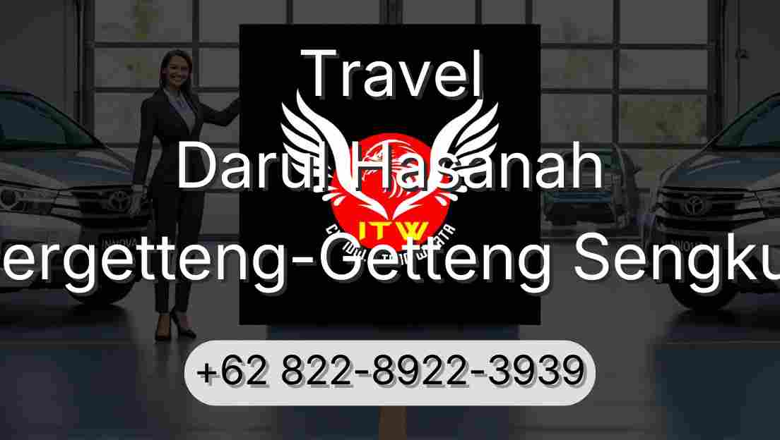Travel Darul Hasanah Pergetteng-Getteng Sengkut