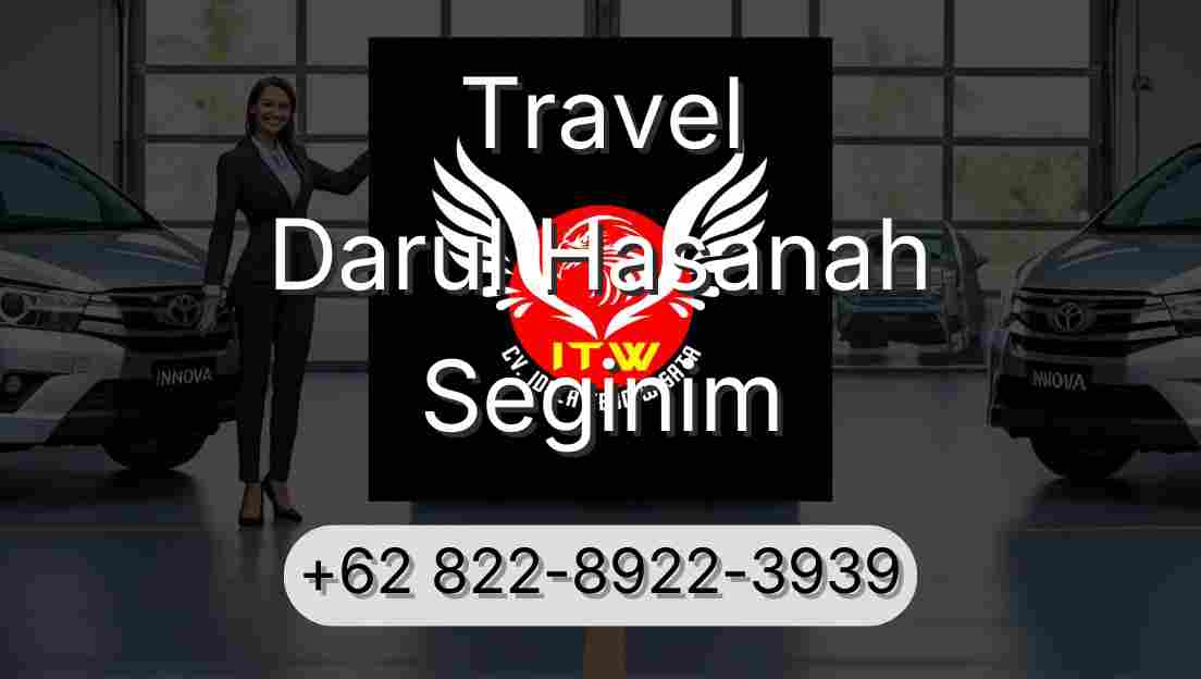 Travel Darul Hasanah Seginim