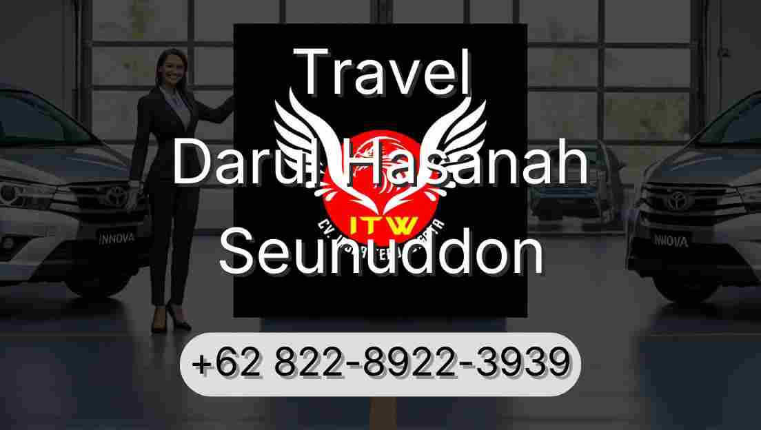 Travel Darul Hasanah Seunuddon